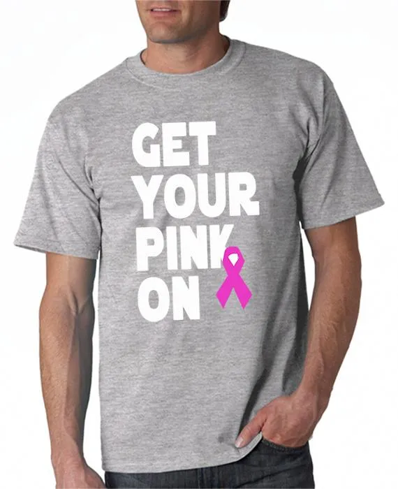 Get Your Pink On T-Shirt Pink Ribbon Breast Cancer Awareness