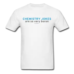 "Chemistry Jokes are so very Boron" - Men's T-Shirt