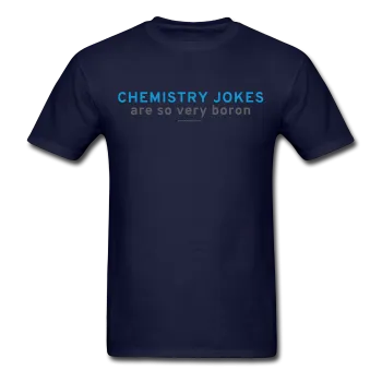 "Chemistry Jokes are so very Boron" - Men's T-Shirt